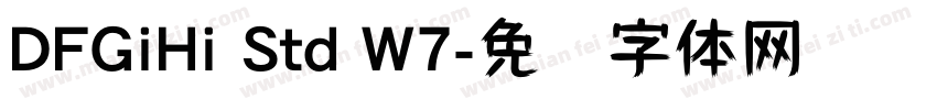 DFGiHi Std W7字体转换